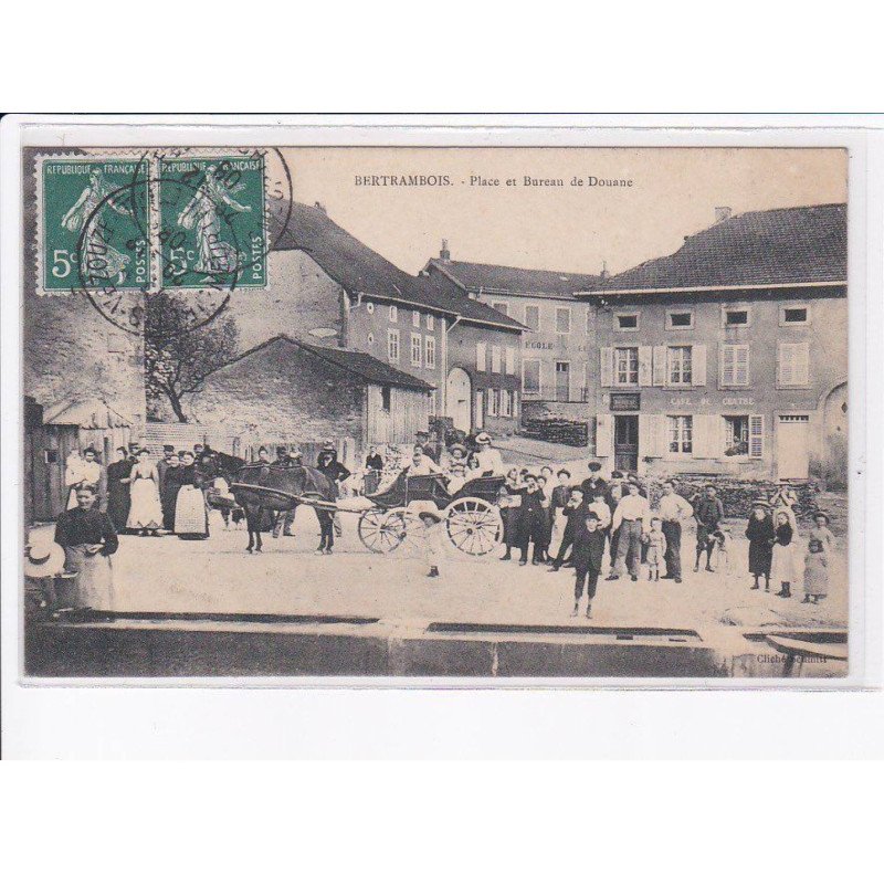 BERTRAMBOIS: place et bureau de douane - très bon état