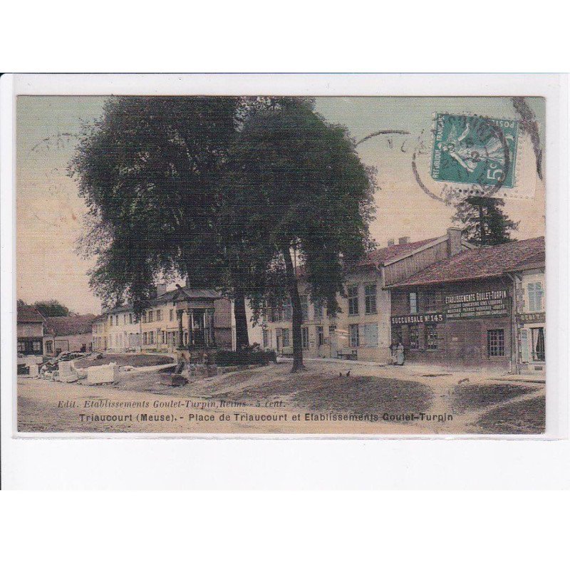 TRIAUCOURT: place de triaucourt et établissement goulet-turpin - état