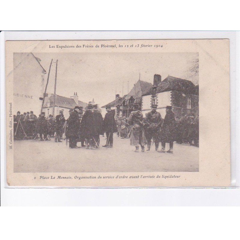 PLOERMEL: expulsion des frères 1904, place la mennais organisation du service d'ordre - très bon état