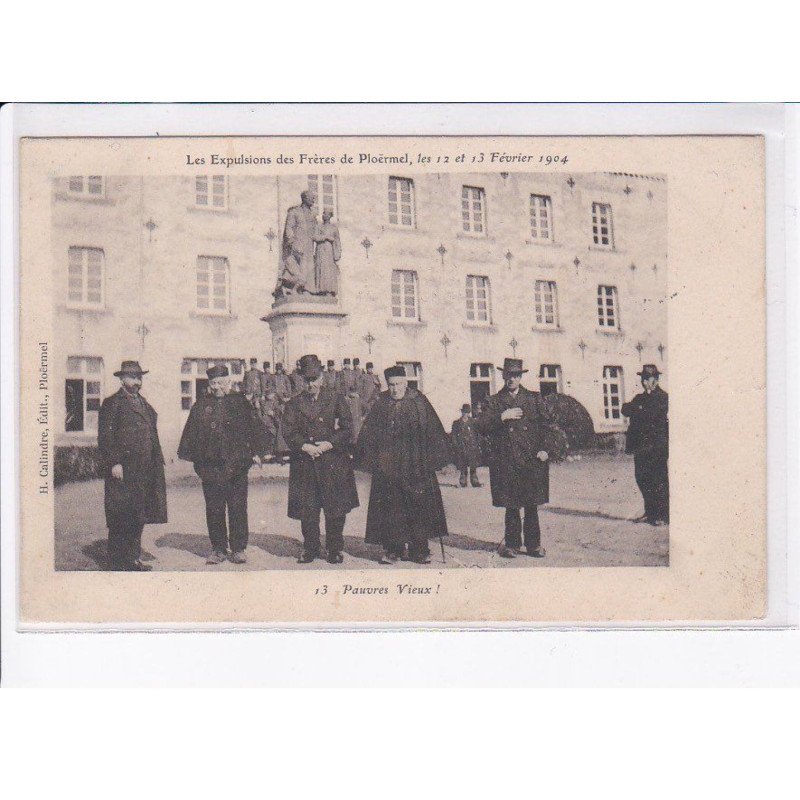 PLOERMEL: expulsion des frères 1904, pauvres vieux! - très bon état