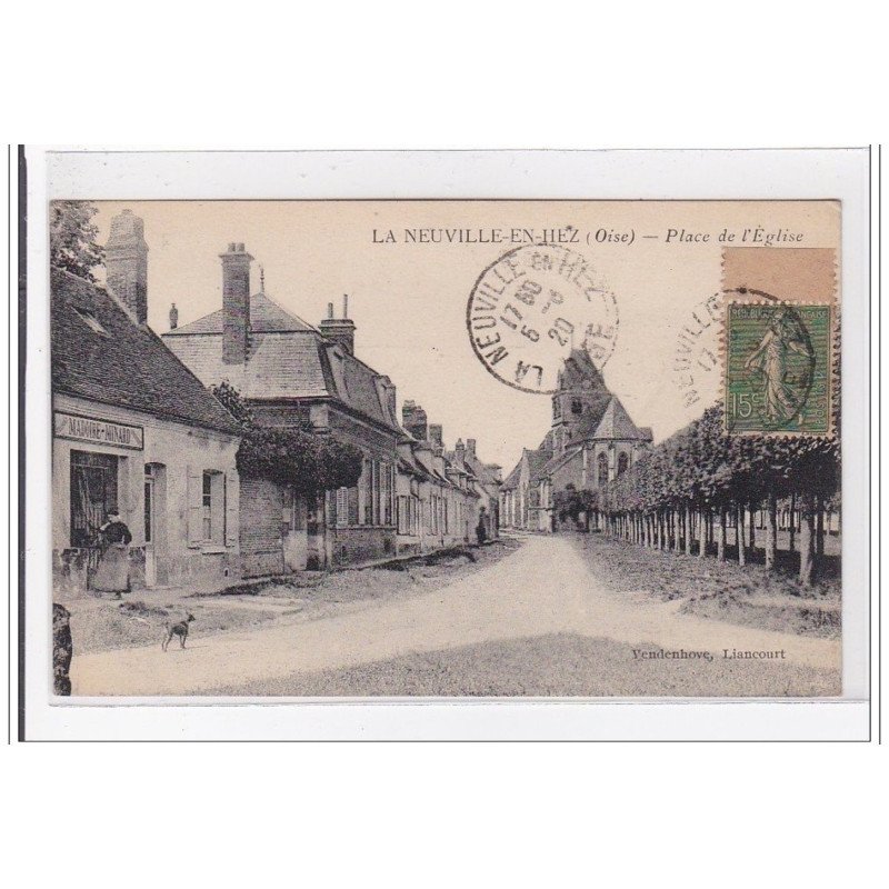 LA NEUVILLE-en-HEZ : place de l'eglise - tres bon etat