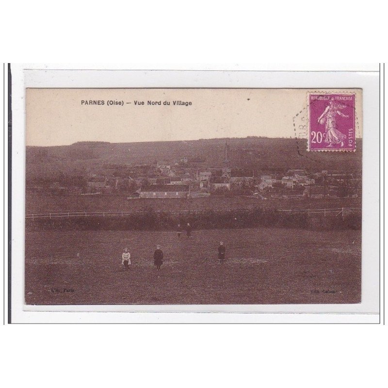 PARNES : vue nord du village - tres bon etat