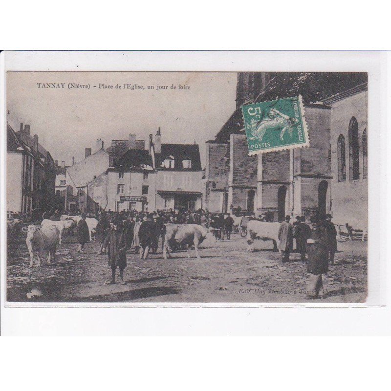 TANNAY: place de l'église, un jour de foire - très bon état