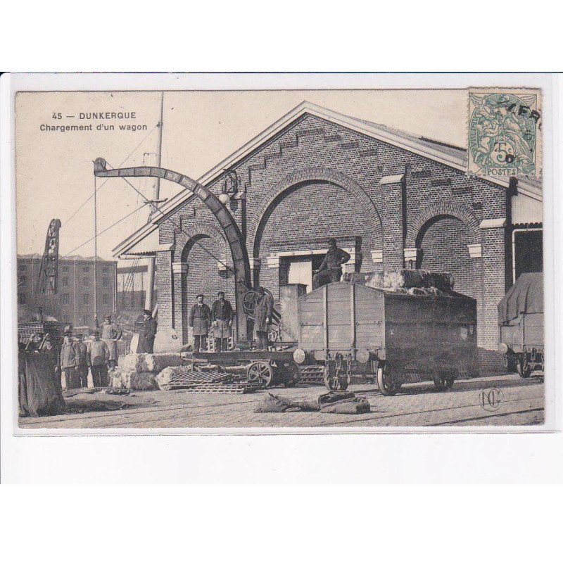 DUNKERQUE: chargement d'un wagon - très bon état