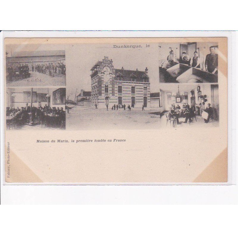 DUNKERQUE: maison du marin, la première fondée en france - très bon état