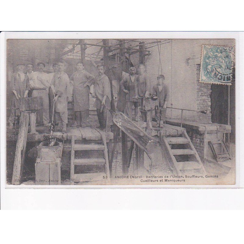 ANICHE: verreries de l'union souffleurs gamins cueilleurs et maniqueurs - état