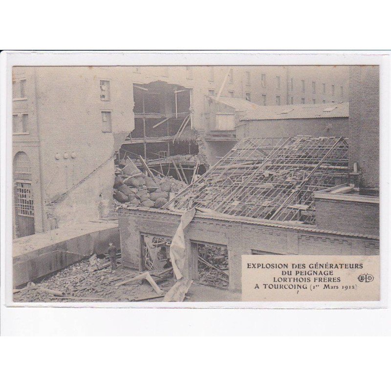 TOURCOING: explosion des générateurs du peignage lorthois frères, 1912 - état
