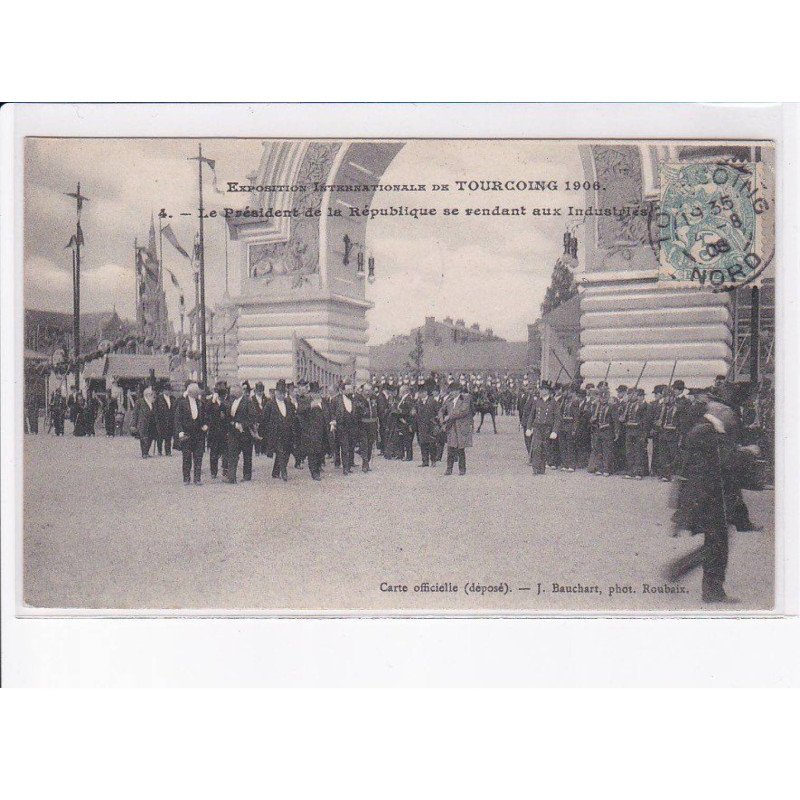 TOURCOING: exposition internationale 1906, président de la république se rendant aux industries - très bon état