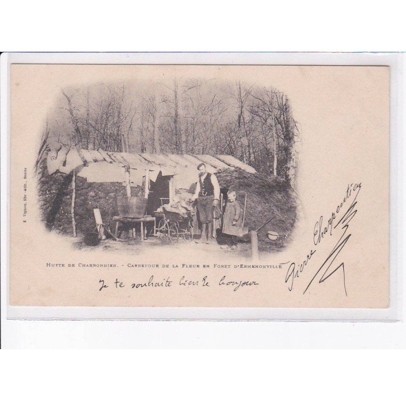 ERMENONVILLE: hutte de charbonnier, carrefour de la fleur en forêt - très bon état
