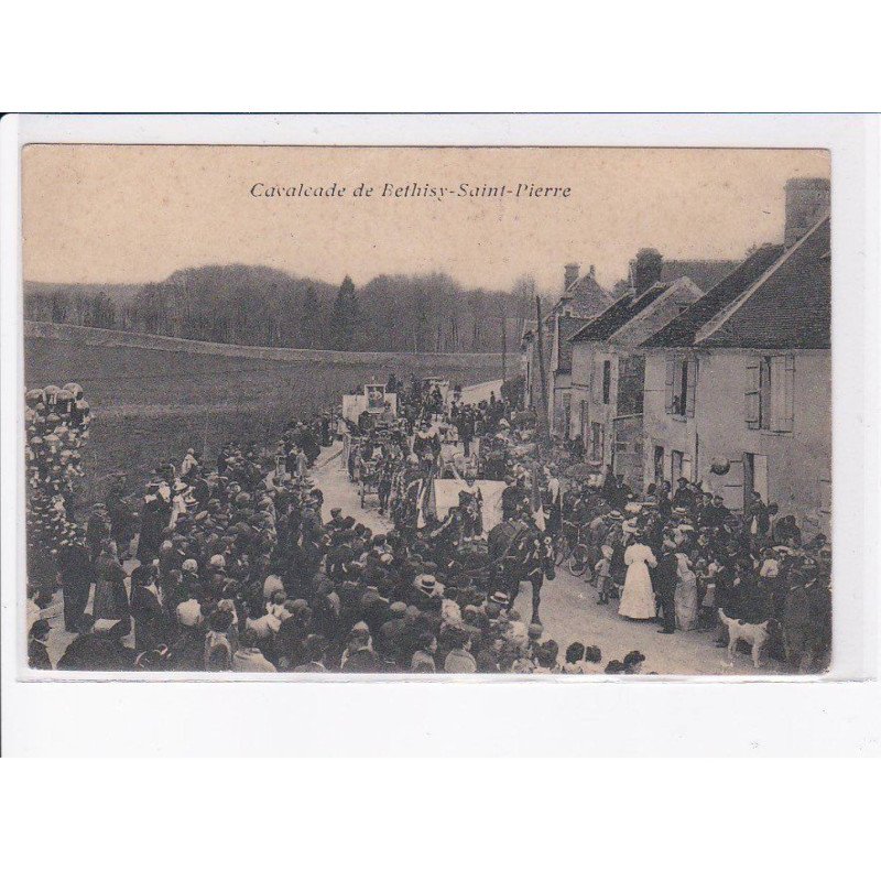 BETHISY-SAINT-PIERRE: cavalcade - très bon état