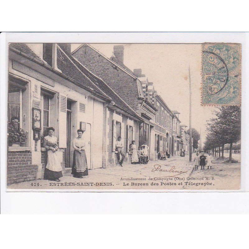 ESTREES-SAINT-DENIS: le bureau des postes et télégraphe - très bon état