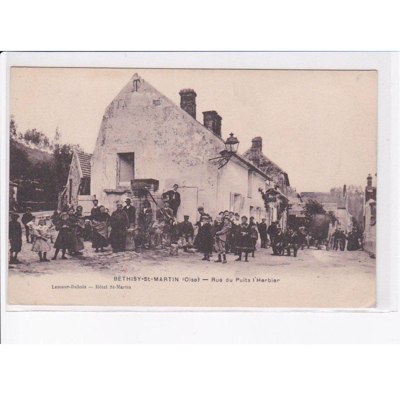 BETHISY-SAINT-MARTIN: rue du puits l'herbier - très bon état
