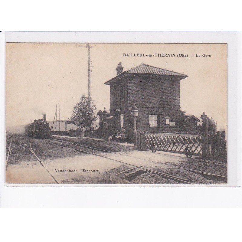 BAILLEUL-sur-THERAIN: la gare - état