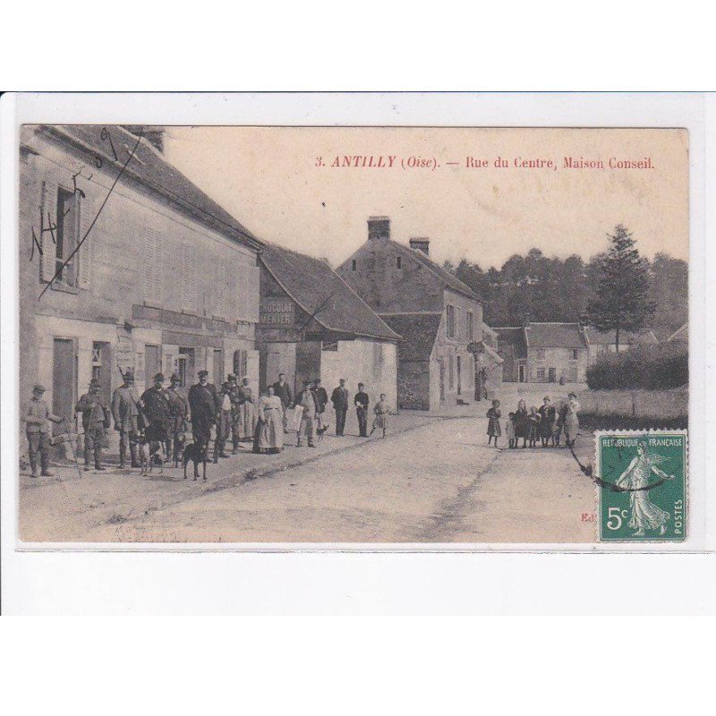 ANTILLY: rue du centre, maison conseil - état
