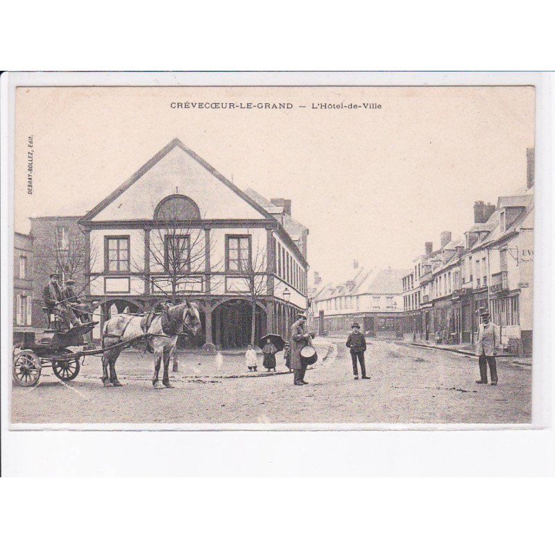 CREVECOEUR-le-GRAND: l'hôtel-de-ville, tambour de ville - très bon état