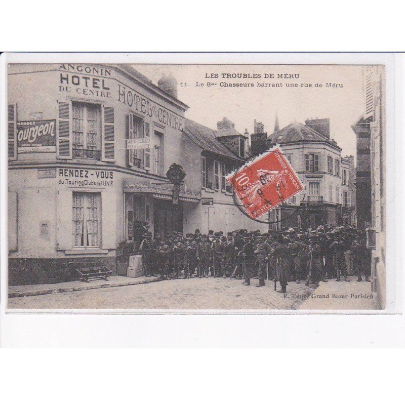 MERU: les troubles de méru, le 8e chasseurs barrant une rue de méru - très bon état