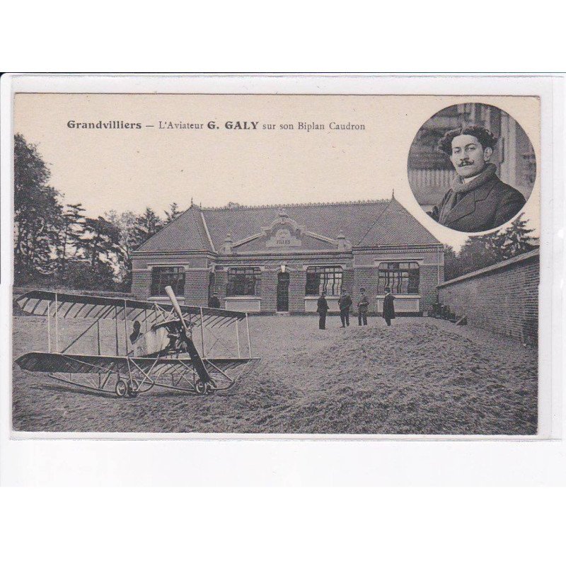 GRANDVILLIERS: l'aviateur G.Galy sur son biplan caudron - très bon état