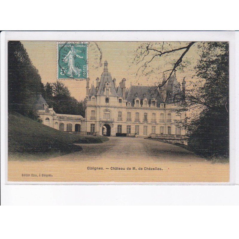 GLAIGNES: château de M. de Chézelles - très bon état