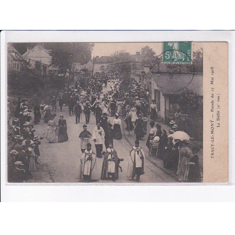 TRACY-le-MONT: parade du 17 mai 1908, le défilé 2e vue - très bon état