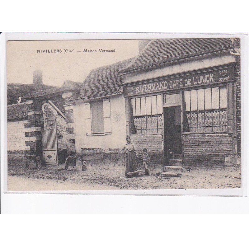 NIVILLERS: maison vermand, e. vermand cafe de l'union - très bon état