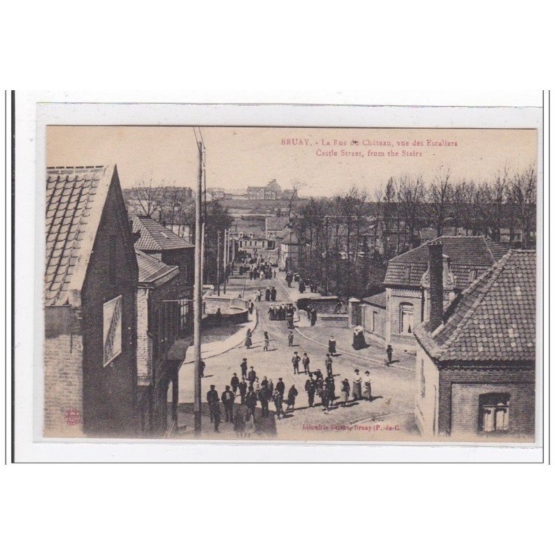 BRUAY : la rue du chateau, vue des escaliers, castle street, from the stairs - tres bon etat