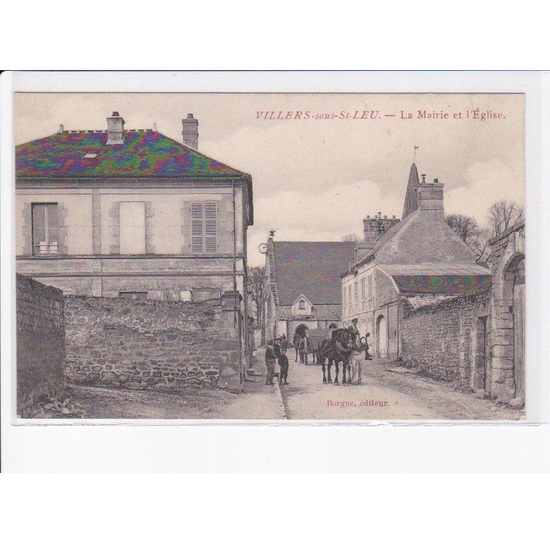 VILLERS-sous-SAINT-LEU: la mairie et l'église - très bon état