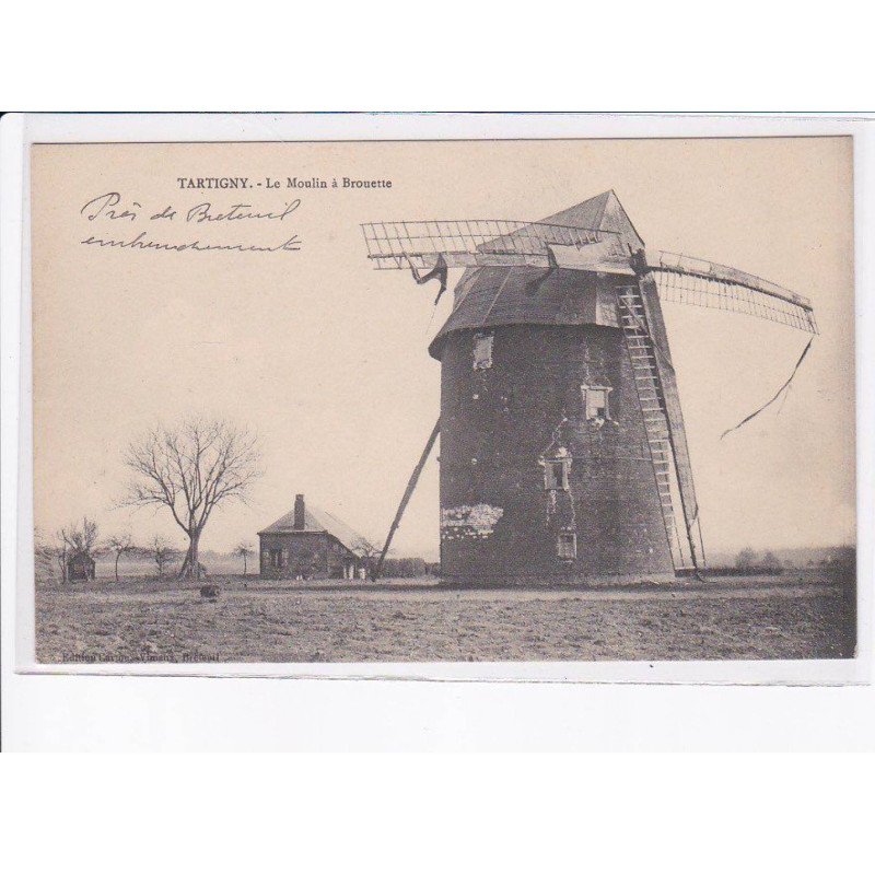 TARTIGNY: le moulin à brouette - très bon état