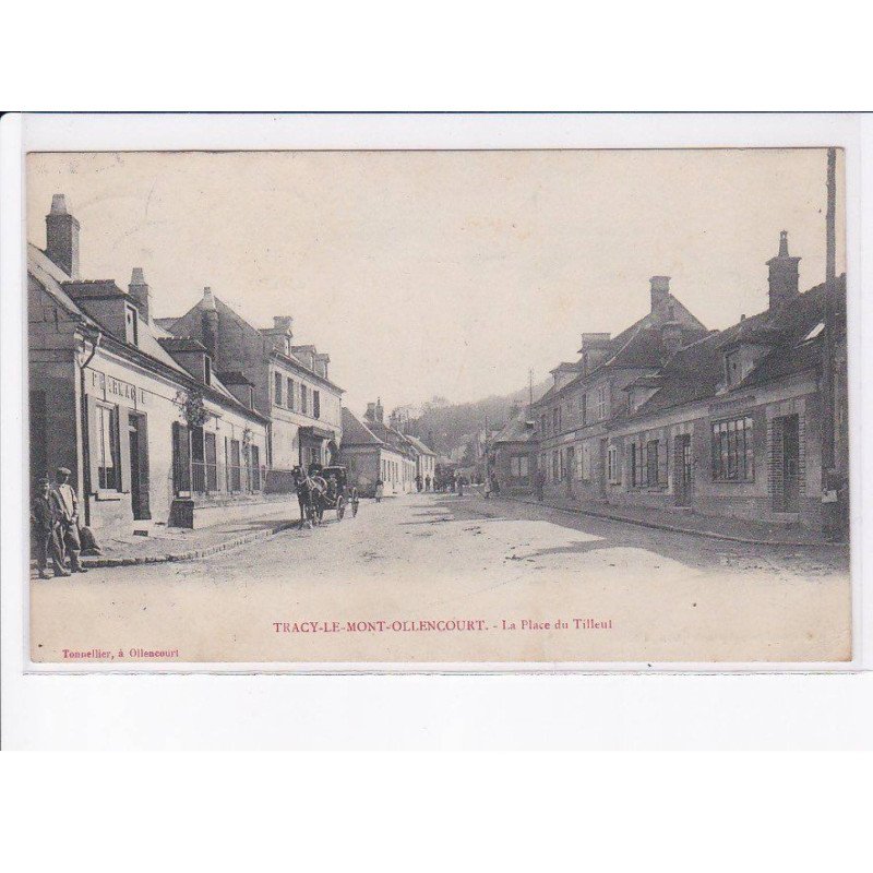 TRACY-le-MONT-OLLENCOURT: la place du tilleul - très bon état