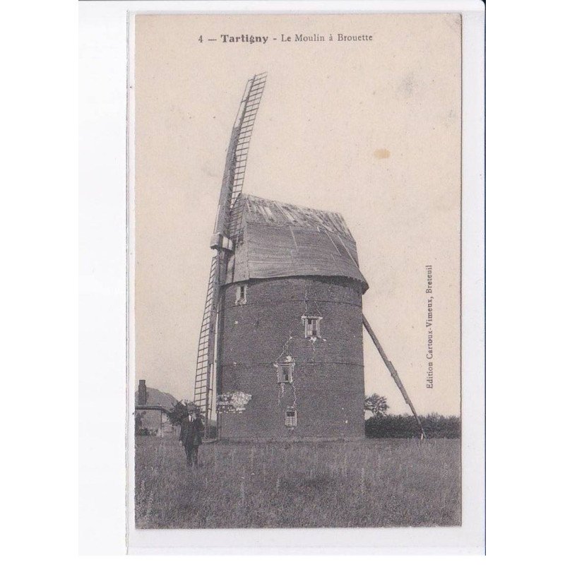 TARTIGNY: le moulin à brouette - très bon état