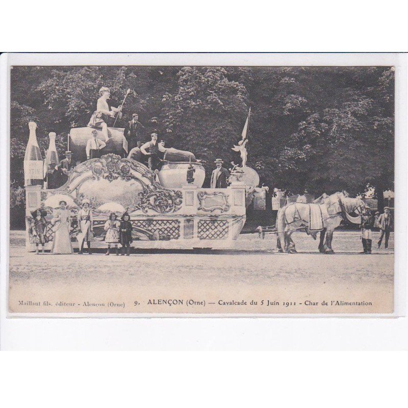 ALENCON: cavalcade du 5 juin 1911 char de l'alimentation - très bon état