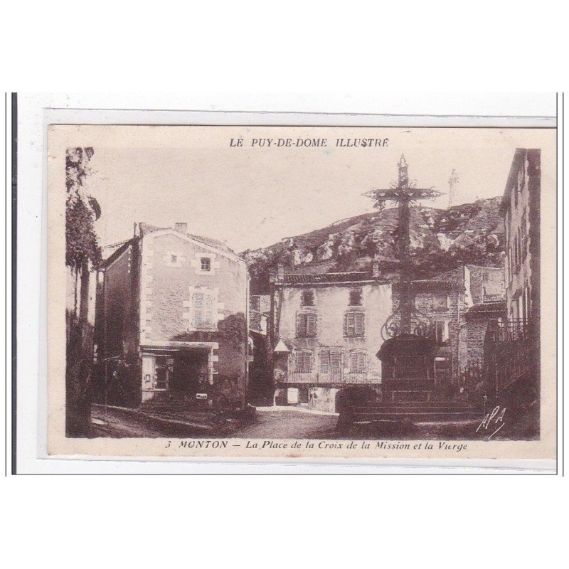 MONTON : la place de la croix de la mission et la vierge - tres bon etat