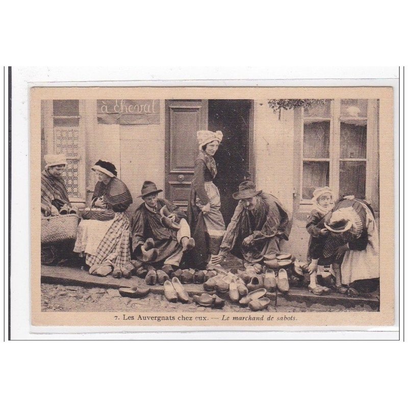 AUVERGNE : le marchand de sabots - tres bon etat