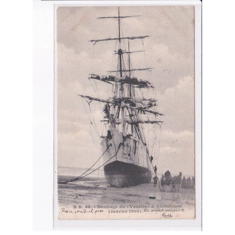 AMBLETEUSE: naufrage du "vauclin" janvier 1904, bateau - très bon état