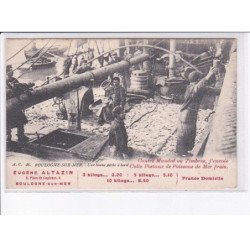 BOULOGNE-sur-MER: une bonne pêche à bord - état