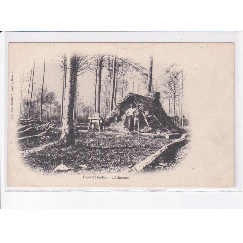 HESDIN: forêt d'hesdin, bûcherons - état