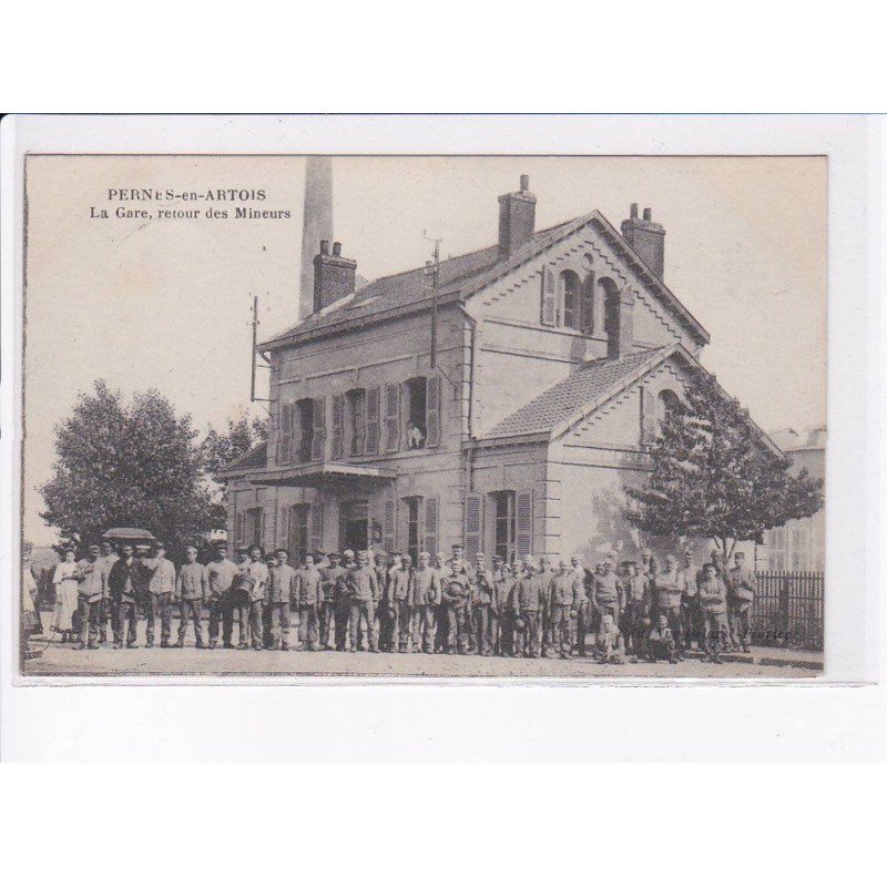 PERNES-en-ARTOIS: la gare, retour des mineurs - très bon état