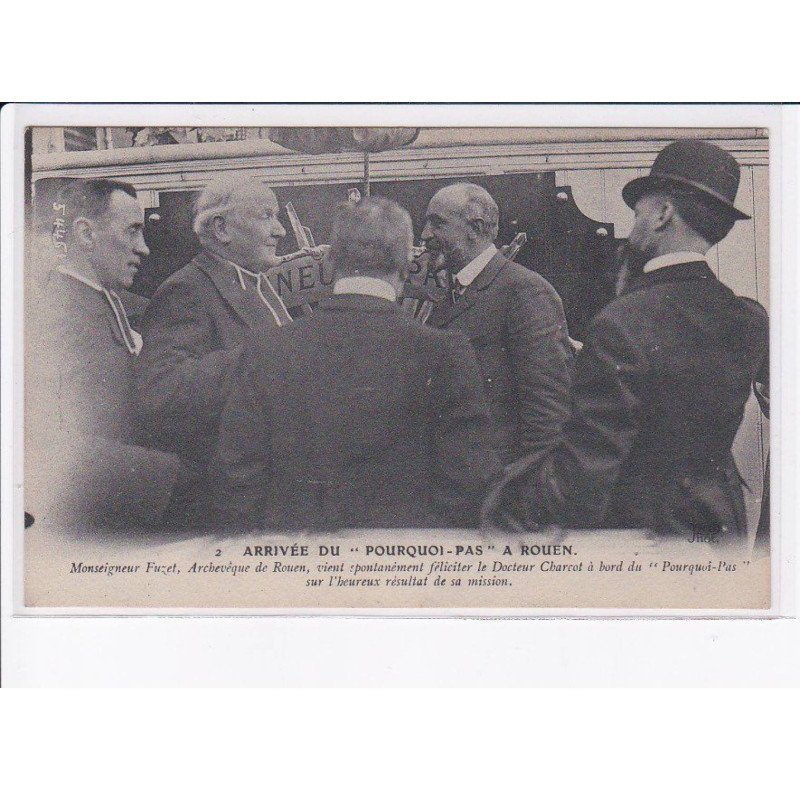 ROUEN: arrivée du "pourquoi-pas3 Fuzet archevèque de rouen, Dr. Charcot - très bon état