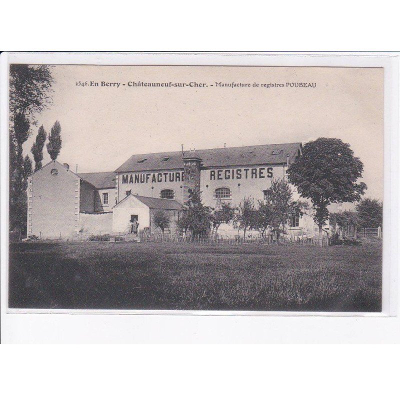 CHÂTEAUNEUF-sur-CHER: mannufacture de registres poubeau - très bon état