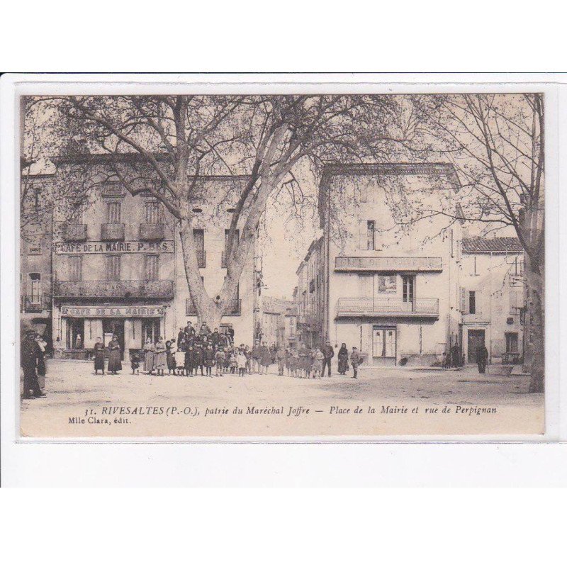 RIVESALTES: patrie du maréchal joffre, place de la mairie et rue de perpignan - très bon état