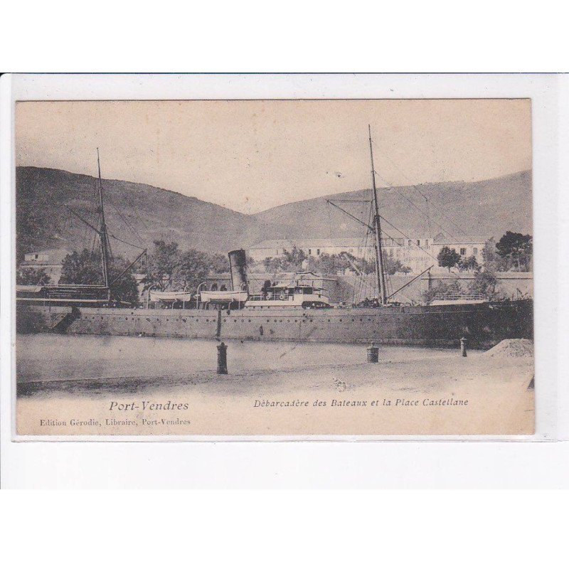 PORT-VENDRES: débarcadère des bateaux et la place castellane - très bon état