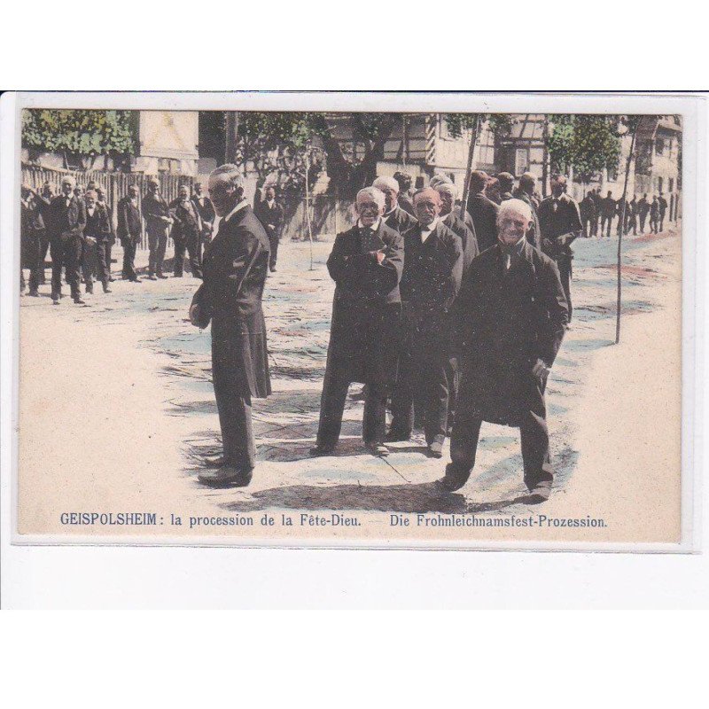 GEISPOLSHEIM: la procession de la fête-dieu - très bon état
