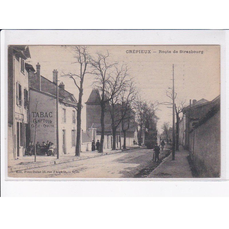 CREPIEUX: route de strasbourg, tramway - très bon état