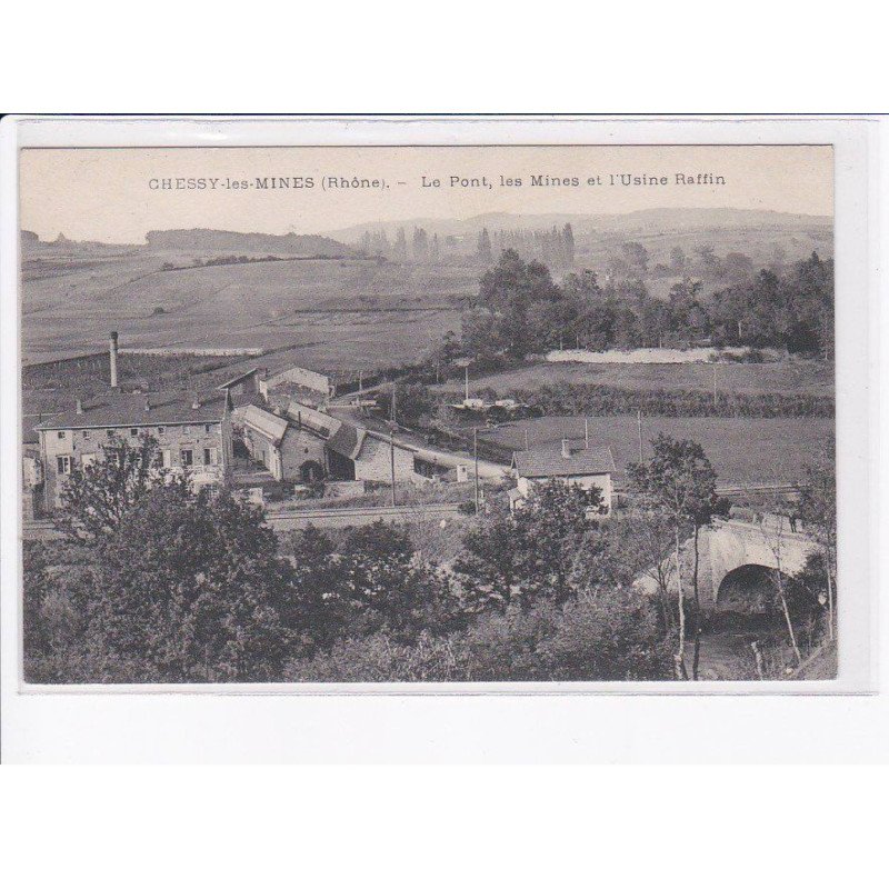 CHESSY-les-MINES: le pont, les mines et l'usine raffin - très bon état