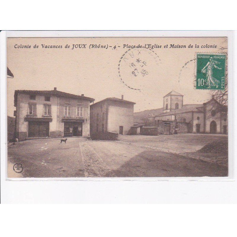 JOUX: colonie de vacances, place de l'église et maison de la colonie - très bon état