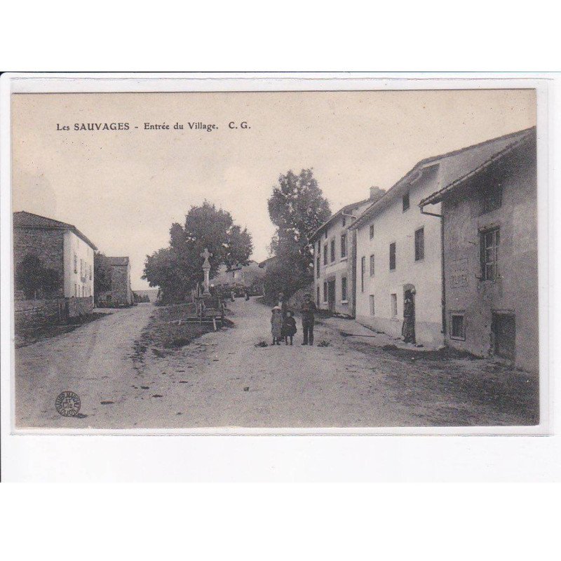 LES SAUVAGES: entrée du village - très bon état