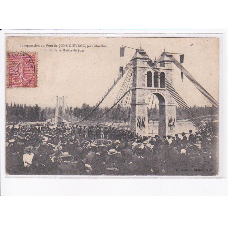 JONS-NIEVROZ: inauguration du pont, retour de la mairie de jons - état
