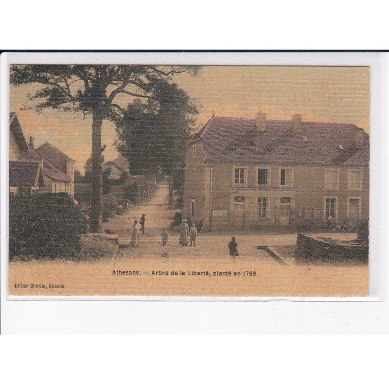 ATHESANS: arbre de la liberté, planté en 1789 - très bon état