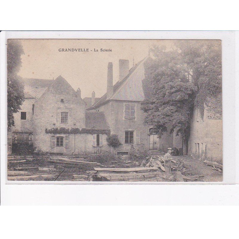 GRANDVELLE: la scierie - état