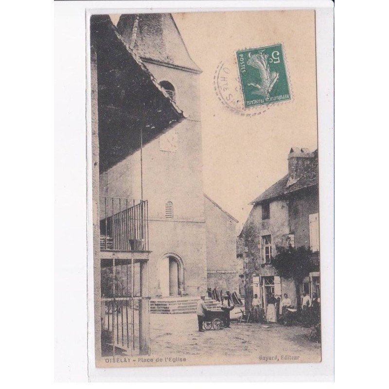 OISELAY: place de l'église - très bon état