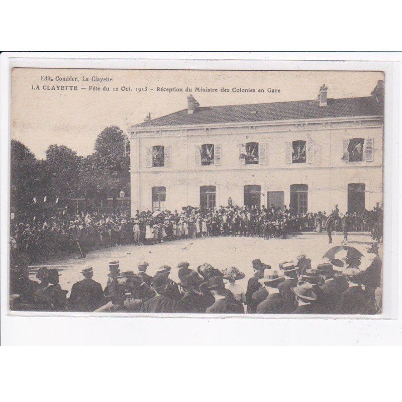 LA CLAYETTE: réception du ministre des colonies en gare - très bon état
